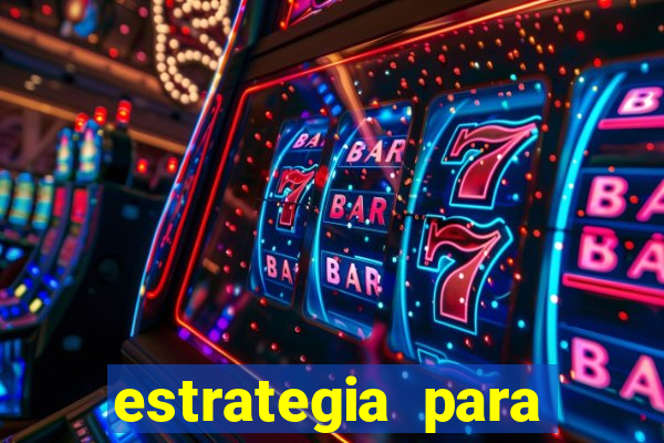 estrategia para jogar na roleta